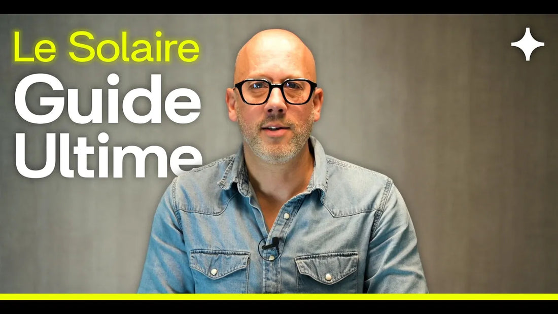 Le Guide Ultime pour passer à l'énergie Solaire